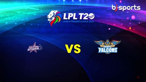 Colombo Stars vs Kandy Falcons 2nd Match LPL 2022 .